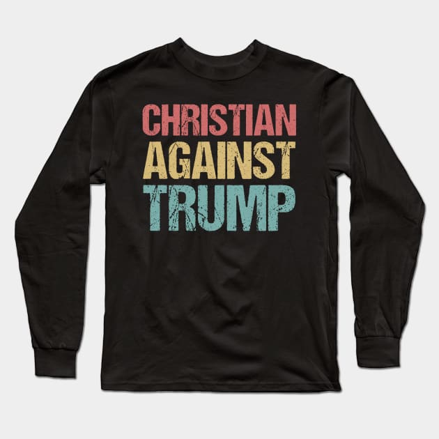 Christian Against Trump Long Sleeve T-Shirt by jplanet